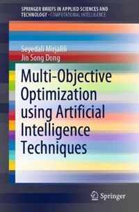 Multi-Objective Optimization Using Artificial Intelligence Techniques