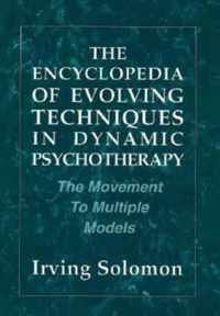 The Encyclopedia of Evolving Techniques in Psychodynamic Therapy