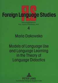 Models of Language Use and Language Learning in the Theory of Language Didactics