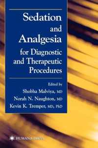 Sedation and Analgesia for Diagnostic and Therapeutic Procedures