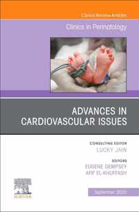 Advances in Cardiovascular Issues, An Issue of Clinics in Perinatology