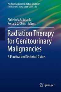 Radiation Therapy for Genitourinary Malignancies