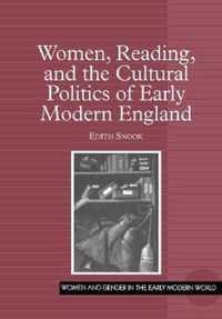 Women, Reading, and the Cultural Politics of Early Modern England