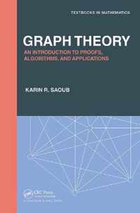 Graph Theory: An Introduction to Proofs, Algorithms, and Applications