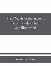 medals of the masonic fraternity described and illustrated