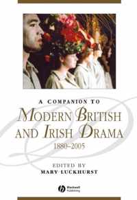 A Companion to Modern British and Irish Drama