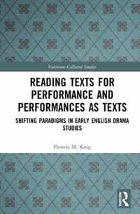 Reading Texts for Performance and Performances as Texts