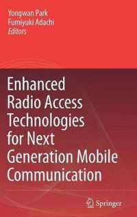 Enhanced Radio Access Technologies for Next Generation Mobile Communication