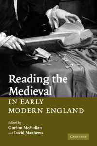 Reading the Medieval in Early Modern England