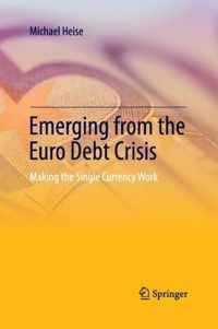 Emerging from the Euro Debt Crisis