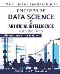 Step up for Leadership in Enterprise Data Science & Artificial Intelligence with Big Data