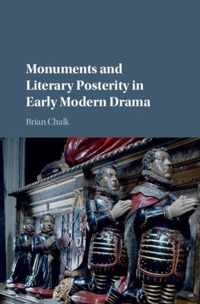 Monuments and Literary Posterity in Early Modern Drama