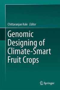 Genomic Designing of Climate-Smart Fruit Crops