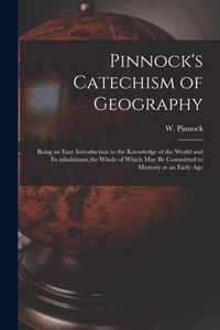 Pinnock's Catechism of Geography [microform]