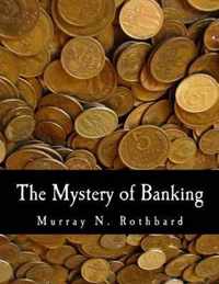 The Mystery of Banking (Large Print Edition)