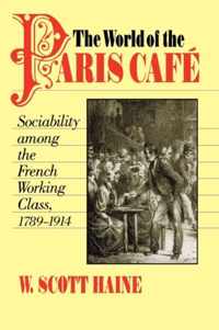 The World of the Paris Cafe