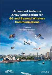 Advanced Antenna Array Engineering for 6G and Beyond Wireless Communications