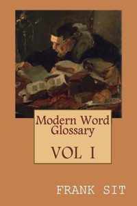 Modern Word Glossary (Volume 1)