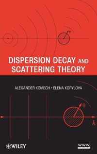 Dispersion Decay and Scattering Theory