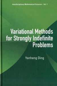 Variational Methods For Strongly Indefinite Problems