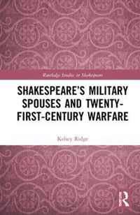 Shakespeare's Military Spouses and Twenty-First-Century Warfare