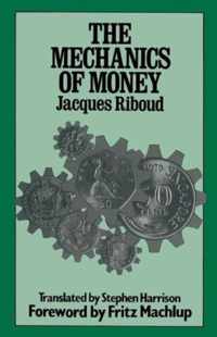 The Mechanics of Money