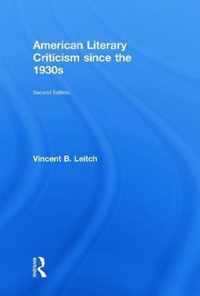 American Literary Criticism Since the 1930s