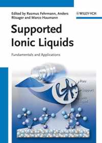 Supported Ionic Liquids: Fundamentals and Applications