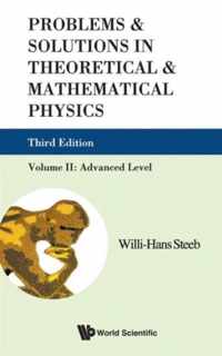 Problems And Solutions In Theoretical And Mathematical Physics - Volume Ii