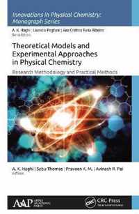 Theoretical Models and Experimental Approaches in Physical Chemistry