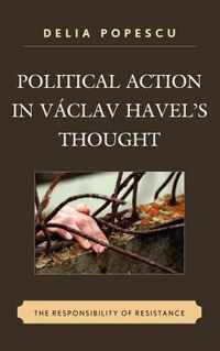 Political Action in Vaclav Havel's Thought