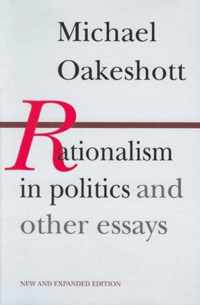 Rationalism in Politics & Other Essays