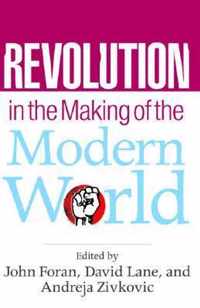 Revolution in the Making of the Modern World