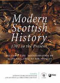 Modern Scottish History: The Modernisation of Scotland, 1850 to Present v. 2