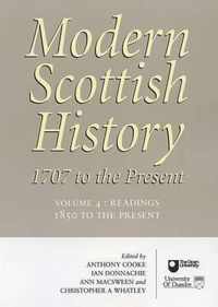 Modern Scottish History: Readings in Modern Scottish History, 1850 to Present v. 4