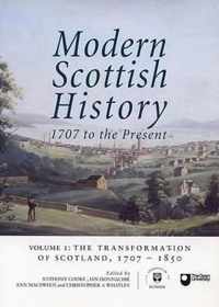 Modern Scottish History: The Transformation of Scotland, 1707-1850 v. 1