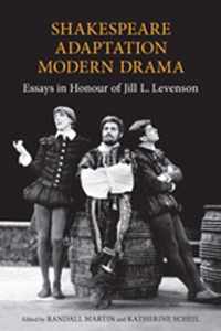 Shakespeare, Adaptation, Modern Drama