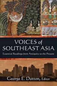 Voices of Southeast Asia: Essential Readings from Antiquity to the Present