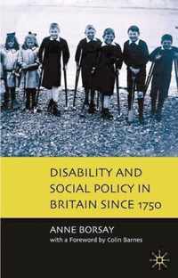 Disability and Social Policy in Britain since 1750