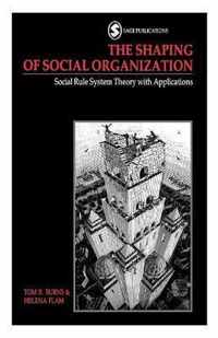 The Shaping of Social Organization