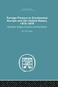 Foreign Finance in Continental Europe and the United States 1815-1870