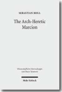 The Arch-Heretic Marcion