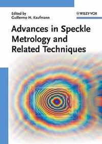 Advances in Speckle Metrology and Related Techniques