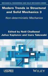 Modern Trends in Structural and Solid Mechanics 3 - Non-deterministic Mechanics