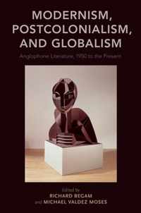 Modernism, Postcolonialism, and Globalism