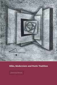 Rilke, Modernism and Poetic Tradition