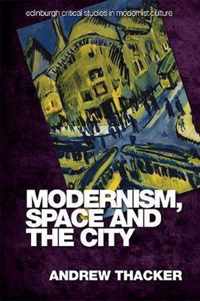 Modernism, Space and the City