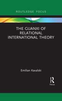 The Guanxi of Relational International Theory