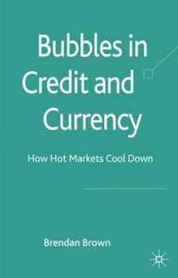 Bubbles in Credit and Currency