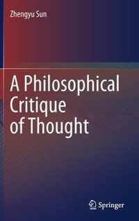 A Philosophical Critique of Thought